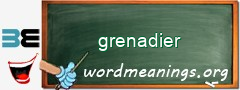 WordMeaning blackboard for grenadier